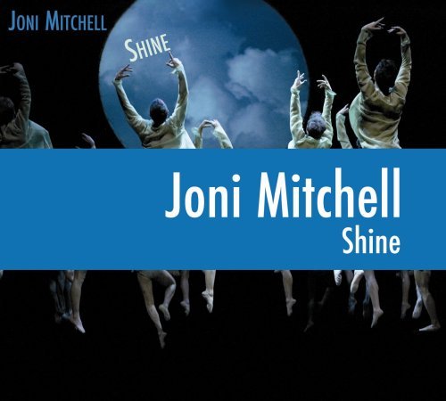 Shine - Joni Mitchell - Musiikki - CONCORD - 0888072304574 - torstai 20. syyskuuta 2007