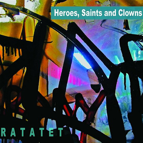 Ratatet · Heroes Saints & Clowns (CD) (2018)