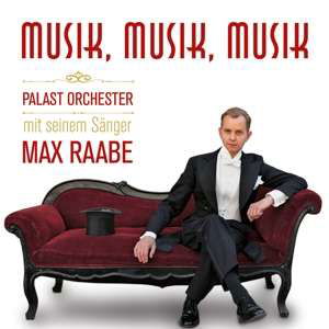 Musik, Musik, Musik - Max / Palast Orchester Raabe - Música - Delta Entertainment - 4049774100574 - 15 de julho de 2022