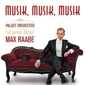 Cover for Max / Palast Orchester Raabe · Musik, Musik, Musik (CD) (2022)