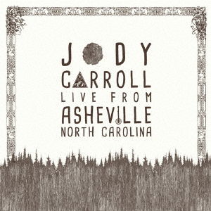 Cover for Jody Carroll · Live from Asheville (CD) [Japan Import edition] (2018)