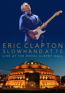 Cover for Eric Clapton · Slowhand At 70: Live At The Royal Albert Hall (DVD) (2015)