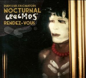 Cover for Rudy &amp; His Fascinators · Nocturnal Leeches Rendez-Vous (LP) (2023)