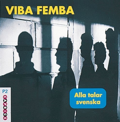 Alla Talar Svenska - Viba Femba - Musiikki - CAPRICE - 7391782214574 - maanantai 16. helmikuuta 2009