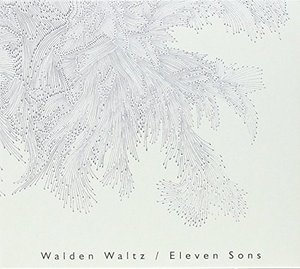 Cover for Walden Waltz · Eleven Sons (CD) (2015)