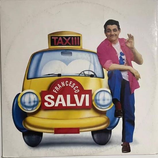 Cover for Salvi Francesco · Taxiii : (Club Vversion - Radio Version - Long Version - Instrumental) (LP) (1999)