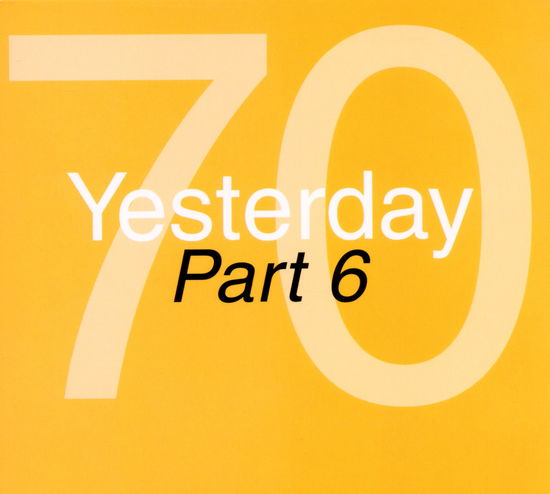 Cover for Aa.vv. · Yesterday 70 Part 6 (CD) (2022)