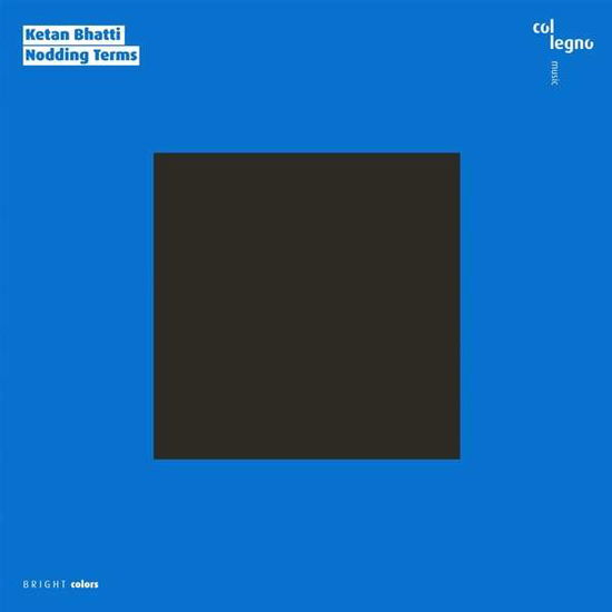 Nodding Terms - Bhatti,Ketan / Ensemble Adapter - Música - col legno - 9120031341574 - 18 de maio de 2018