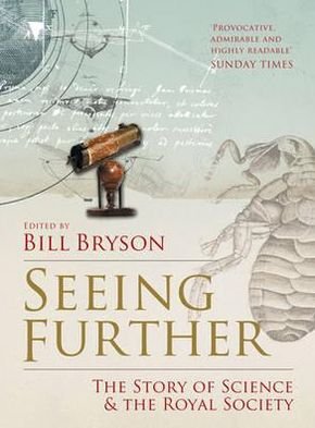 Cover for Bill Bryson · Seeing Further: The Story of Science and the Royal Society (Paperback Book) (2011)