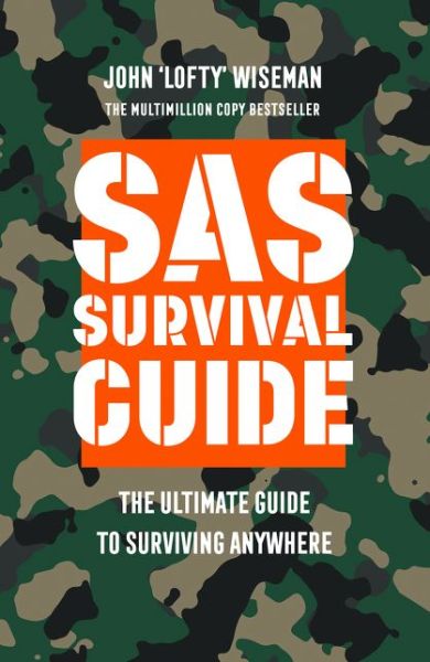 Cover for John â€˜Loftyâ€™ Wiseman · SAS Survival Guide: The Ultimate Guide to Surviving Anywhere (Paperback Bog) (2020)