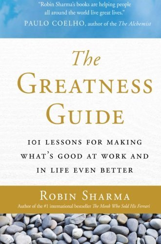 Cover for Robin Sharma · The Greatness Guide: 101 Lessons for Making What's Good at Work and in Life Even Better (Paperback Bog) [6 Reprint edition] (2008)
