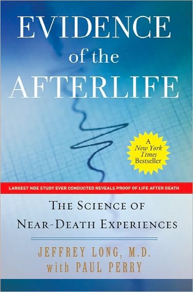 Cover for Jeffrey Long · Evidence of the Afterlife: The Science of Near-Death Experiences (Paperback Book) (2011)