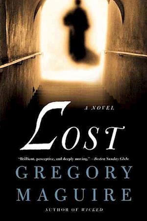 Lost - Gregory Maguire - Livres - Harper Paperbacks - 9780061960574 - 1 octobre 2010