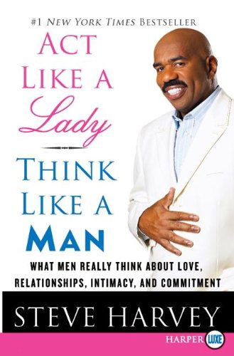 Cover for Steve Harvey · Act Like a Lady, Think Like a Man Large Print (Paperback Book) [Large type / large print edition] (2019)