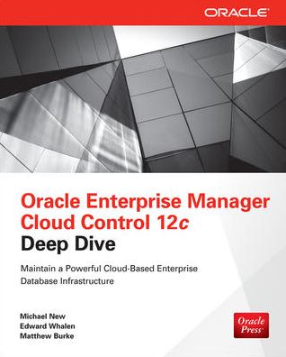 Cover for Michael New · Oracle Enterprise Manager Cloud Control 12c Deep Dive (Paperback Book) [Ed edition] (2013)