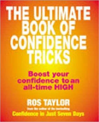 Cover for Ros Taylor · The Ultimate Book Of Confidence Tricks: Boost your confidence to an all time high (Pocketbok) (2003)