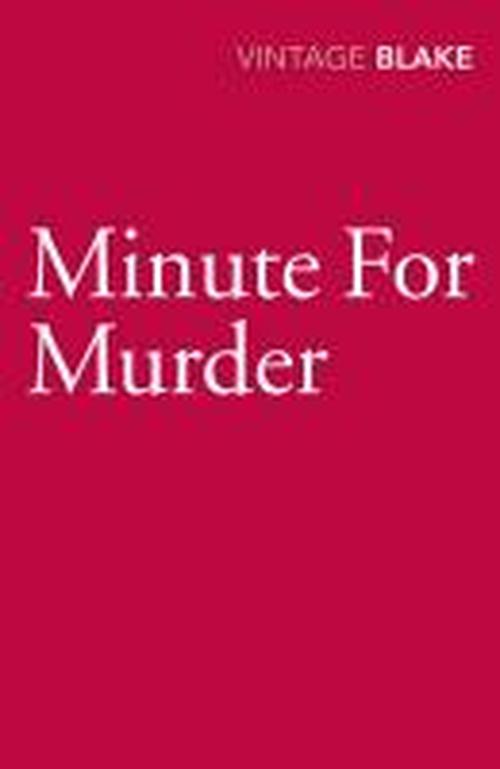 Minute for Murder - A Nigel Strangeways Mytery - Nicholas Blake - Books - Vintage Publishing - 9780099565574 - May 29, 2012