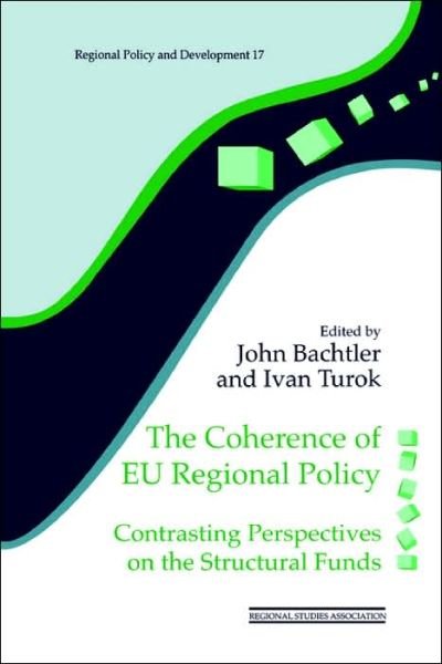 The Coherence of EU Regional Policy: Contrasting Perspectives on the Structural Funds - Regions and Cities - Bachtler and Turok - Bøger - Taylor & Francis Ltd - 9780117023574 - 2. maj 1997