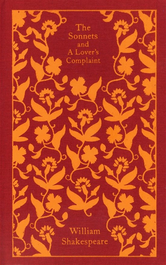 Cover for William Shakespeare · The Sonnets and a Lover's Complaint - Penguin Clothbound Classics (Gebundenes Buch) (2009)