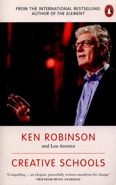 Cover for Sir Ken Robinson · Creative Schools: Revolutionizing Education from the Ground Up (Paperback Book) (2016)