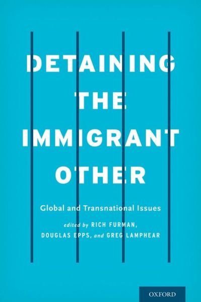 Cover for Detaining the Immigrant Other: Global and Transnational Issues (Gebundenes Buch) (2016)