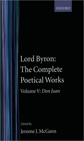 Cover for Byron, George Gordon, Lord · The Complete Poetical Works: Volume 5: Don Juan - Oxford English Texts (Inbunden Bok) (1986)