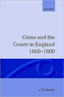 Cover for J. M. Beattie · Crime and the Courts in England 1660-1800 (Paperback Book) (1986)