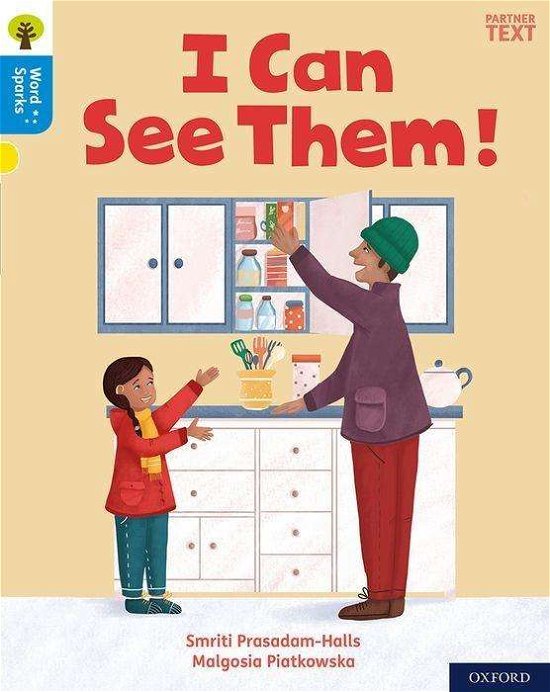 Cover for Smriti Prasadam-Halls · Oxford Reading Tree Word Sparks: Level 3: I Can See Them! - Oxford Reading Tree Word Sparks (Paperback Book) (2020)