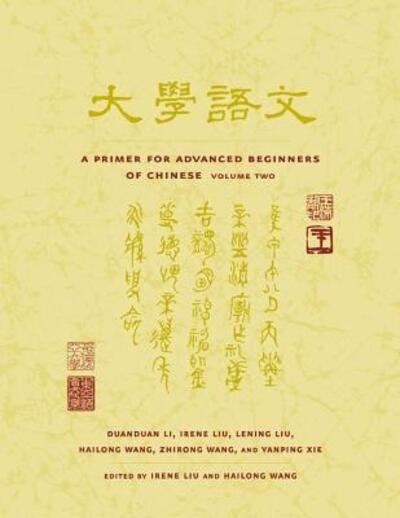 Cover for Duanduan Li · A Primer for Advanced Beginners of Chinese - Asian Studies Series (Taschenbuch) [Volume 2 edition] (2003)