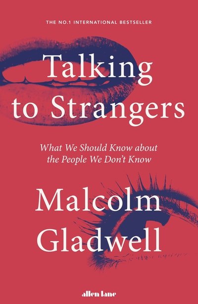 Cover for Malcolm Gladwell · Talking to Strangers: What We Should Know about the People We Don't Know (Taschenbuch) (2019)