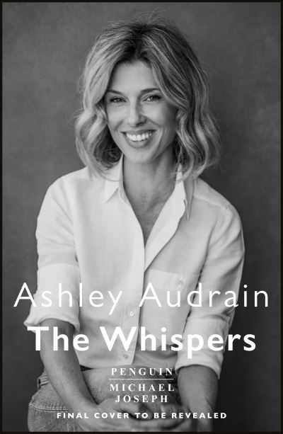 Cover for Ashley Audrain · The Whispers: The explosive new novel from the bestselling author of The Push (Hardcover Book) (2023)