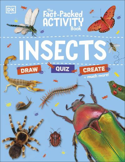 The Fact-Packed Activity Book: Insects - The Fact Packed Activity Book - Dk - Bücher - Dorling Kindersley Ltd - 9780241674574 - 7. November 2024