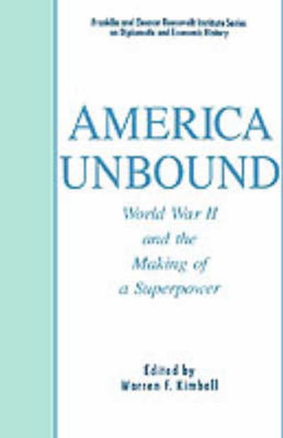 Cover for Warren F Kimball · America Unbound: World War II and the Making of a Superpower - The World of the Roosevelts (Hardcover bog) [1992 edition] (1992)
