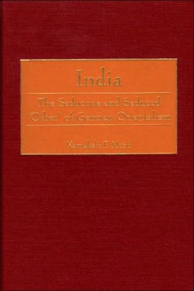 Cover for Kamakshi Murti · India: The Seductive and Seduced Other of German Orientalism (Gebundenes Buch) (2000)