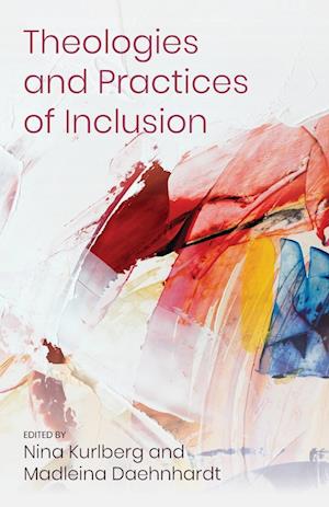 Cover for Nina Kurlberg · Theologies and Practices of Inclusion: Insights From a Faith-based Relief, Development and Advocacy Organization (Paperback Book) (2021)