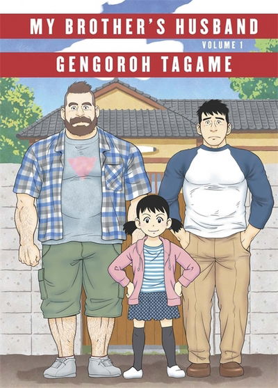 My Brother's Husband: Volume I - Gengoroh Tagame - Kirjat - Little, Brown Book Group - 9780349134574 - torstai 4. tammikuuta 2018