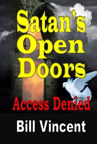 Satan's Open Doors - Bill Vincent - Libros - RWG Publishing - 9780359427574 - 13 de febrero de 2019