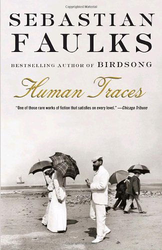 Human Traces (Vintage International) - Sebastian Faulks - Kirjat - Vintage - 9780375704574 - tiistai 18. maaliskuuta 2008