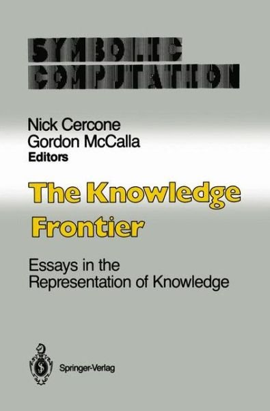 Cover for N J Cercone · The Knowledge Frontier: Essays in the Representation of Knowledge - Artificial Intelligence (Hardcover Book) [1987 edition] (1987)