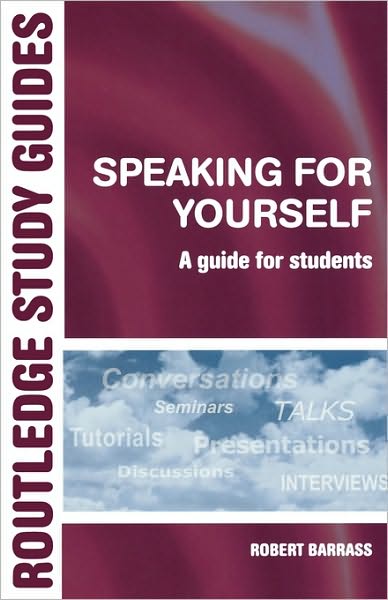 Cover for Barrass, Robert (University of Sunderland, UK) · Speaking for Yourself: A Guide for Students (Paperback Book) [New edition] (2006)