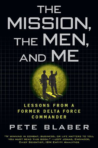 Cover for Pete Blaber · The Mission, the Men, and Me: Lessons from a Former Delta Force Commander (Paperback Book) [Reprint edition] (2010)