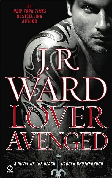 Cover for J.R. Ward · Lover Avenged: A Novel of the Black Dagger Brotherhood - Black Dagger Brotherhood (Pocketbok) [Reprint edition] (2009)