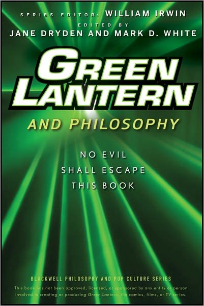 Cover for W Irwin · Green Lantern and Philosophy: No Evil Shall Escape this Book - The Blackwell Philosophy and Pop Culture Series (Paperback Book) (2011)