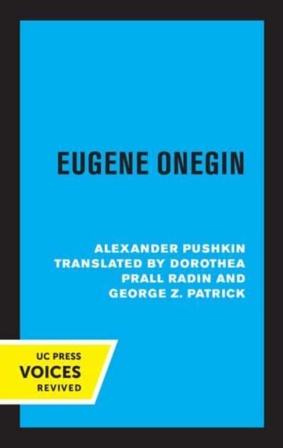 Eugene Onegin - Alexander Pushkin - Books - University of California Press - 9780520346574 - August 19, 2022