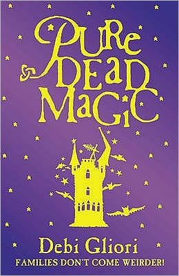 Cover for Debi Gliori · Pure Dead Magic - Pure Dead (Paperback Book) (2002)