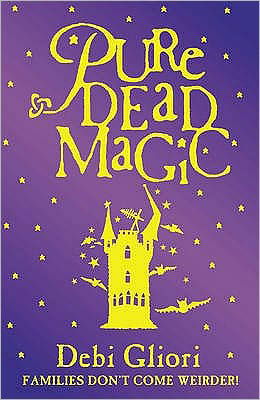 Cover for Debi Gliori · Pure Dead Magic - Pure Dead (Pocketbok) (2002)