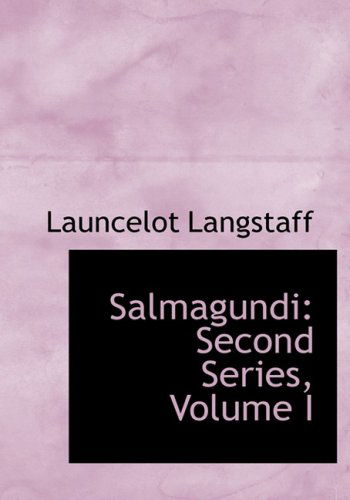 Cover for Launcelot Langstaff · Salmagundi: Second Series, Volume I (Hardcover Book) [Large Print, Large Type edition] (2008)