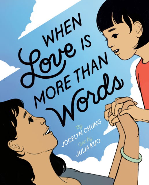 Cover for Jocelyn Chung · When Love Is More Than Words (Gebundenes Buch) (2024)