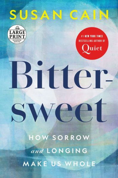Bittersweet - Susan Cain - Bøger - Random House Large Print - 9780593559574 - 10. maj 2022