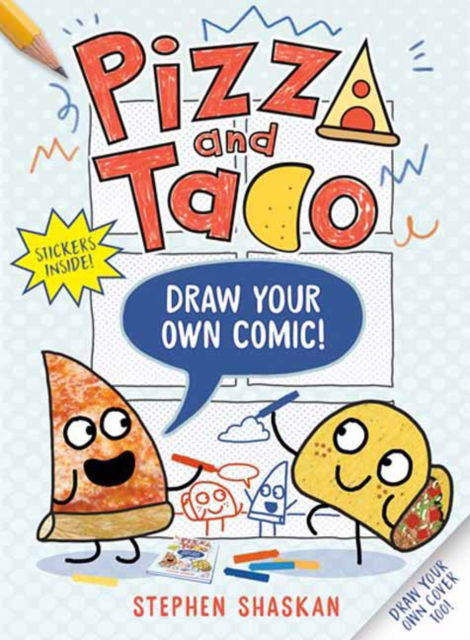 Cover for Stephen Shaskan · Pizza and Taco: Draw Your Own Comic! (Pocketbok) (2025)